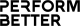 Perform Better