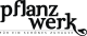 PFLANZWERK