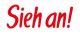 Sieh an